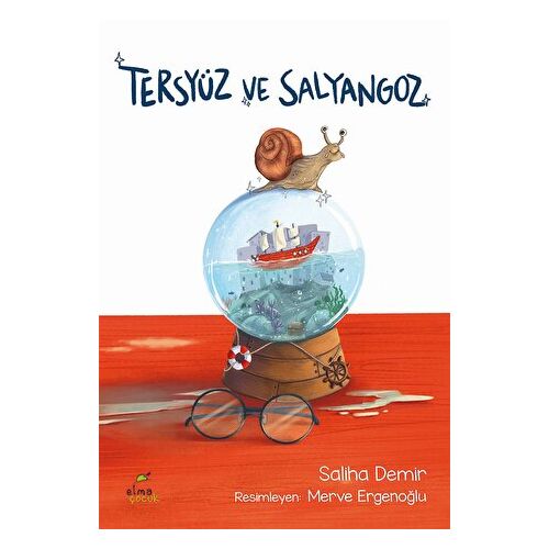 Tersyüz ve Salyangoz - Saliha Demir - Elma Çocuk