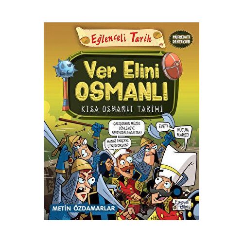 Ver Elini Osmanlı - Kısa Osmanlı Tarihi - Metin Özdamarlar - Eğlenceli Bilgi Yayınları