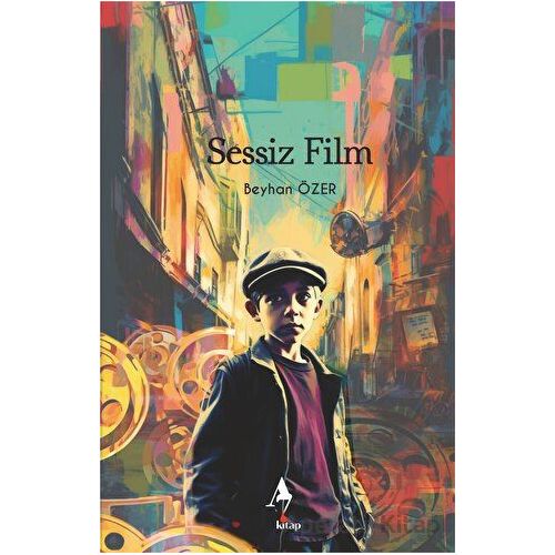Sessiz Film - Beyhan Özer - A7 Kitap