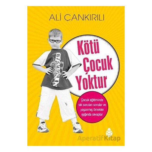 Kötü Çocuk Yoktur - Ali Çankırılı - Uğurböceği Yayınları