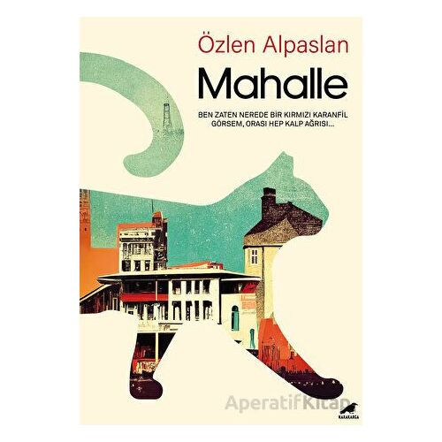 Mahalle - Özlen Alpaslan - Kara Karga Yayınları