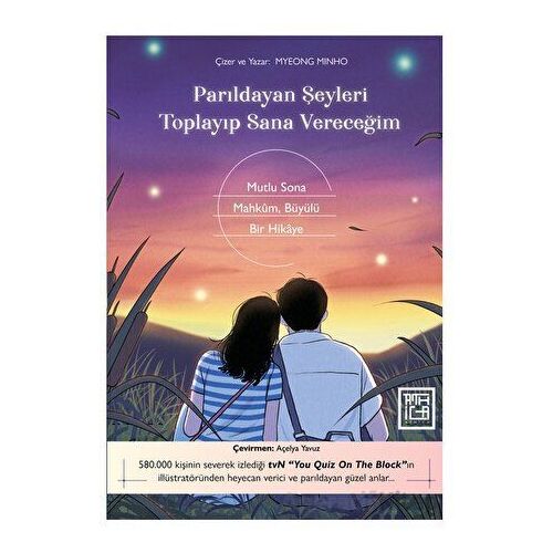 Parıldayan Şeyleri Toplayıp Sana Vereceğim - Myeong Minho - Athica Yayınları