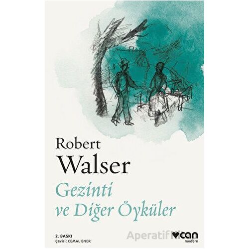 Gezinti ve Diğer Öyküler - Robert Walser - Can Yayınları