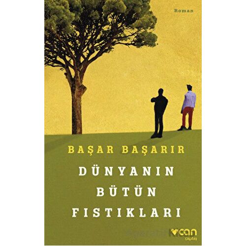 Dünyanın Bütün Fıstıkları - Başar Başarır - Can Yayınları