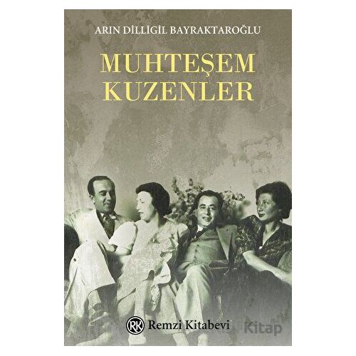 Muhteşem Kuzenler - Arın Dilligil Bayraktaroğlu - Remzi Kitabevi