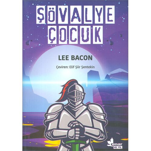 Şövalye Çocuk - Lee Bacon - Çınar Yayınları