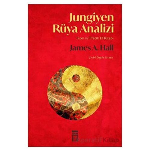 Jungiyen Rüya Analizi - James A. Hall - Timaş Yayınları