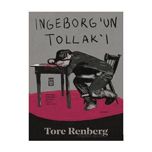 Ingeborg’un Tollak’ı - Tore Renberg - Timaş Yayınları