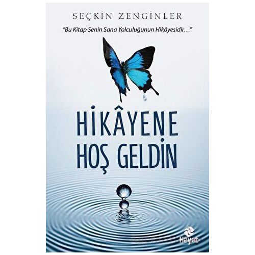 Hikayene Hoş Geldin - Seçkin Zenginler - Hayat Yayınları