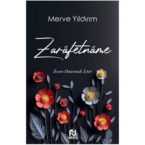 Zarafetname - Seven Onarmak İster - Merve Yıldırım - Nesil Yayınları