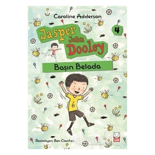 Başın Belada - Jasper John Dooley 4 - Caroline Adderson - Kırmızı Kedi Çocuk