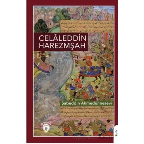 Celaleddin Harezmşah - Şabeddin Ahmedünnesevi - Dorlion Yayınları