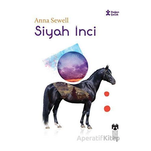 Klasikleri Okuyorum Siyah İnci - Anna Sewell - Doğan Çocuk