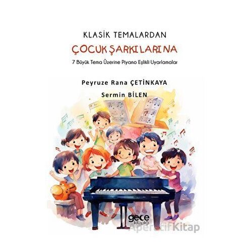 Klasik Temalardan Çocuk Şarkılarına - Sermin Bilen - Gece Kitaplığı