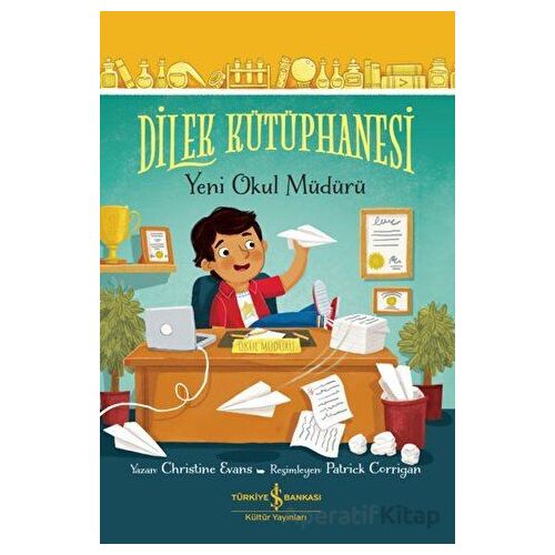 Dilek Kütüphanesi - Yeni Okul Müdürü - Christine Evans - İş Bankası Kültür Yayınları
