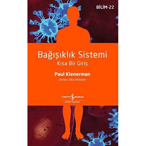 Bağışıklık Sistemi - Kısa Bir Giriş - Paul Klenerman - İş Bankası Kültür Yayınları