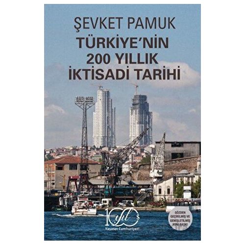 Türkiyenin 200 Yıllık İktisadi Tarihi - Şevket Pamuk - İş Bankası Kültür Yayınları