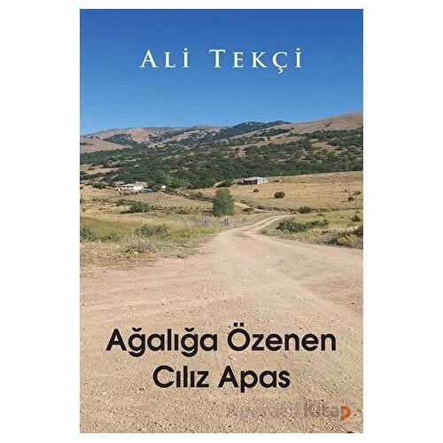 Ağalığa Özenen Cılız Apas - Ali Tekçi - Cinius Yayınları