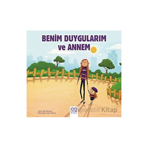 Benim Duygularım ve Annem - Bea Taboada - 1001 Çiçek Kitaplar