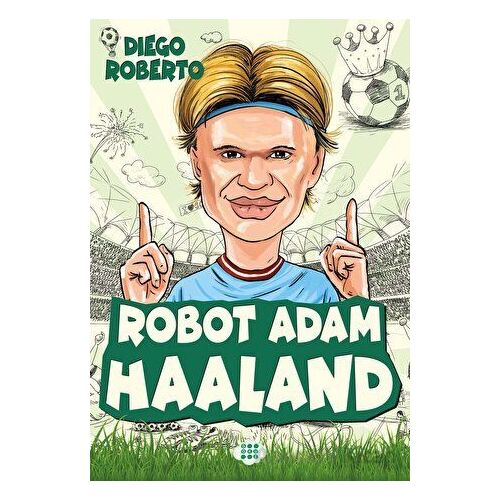 Robot Adam Haaland - Diego Roberto - Dokuz Çocuk