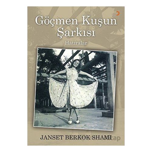 Göçmen Kuşun Şarkısı - Janset Berkok Shami - Cinius Yayınları