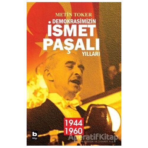 Demokrasimizin İsmet Paşalı Yılları (2 Kitap Takım) - Metin Toker - Bilgi Yayınevi
