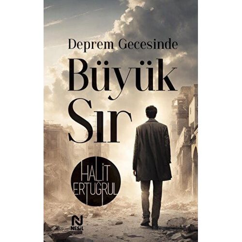 Deprem Gecesinde Büyük Sır - Halit Ertuğrul - Nesil Yayınları