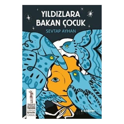 Yıldızlara Bakan Çocuk - Sevtap Ayhan - Tudem Yayınları