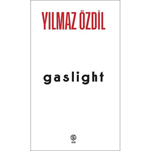 Gaslight - Yılmaz Özdil - Sia Kitap