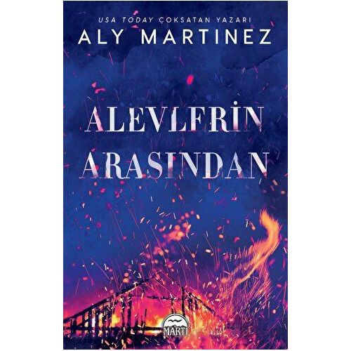 Alevlerin Arasından - Aly Martinez - Martı Yayınları