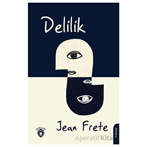 Delilik - Jean Frete - Dorlion Yayınları