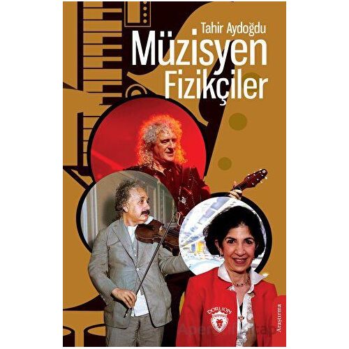 Müzisyen Fizikçiler - Tahir Aydoğdu - Dorlion Yayınları