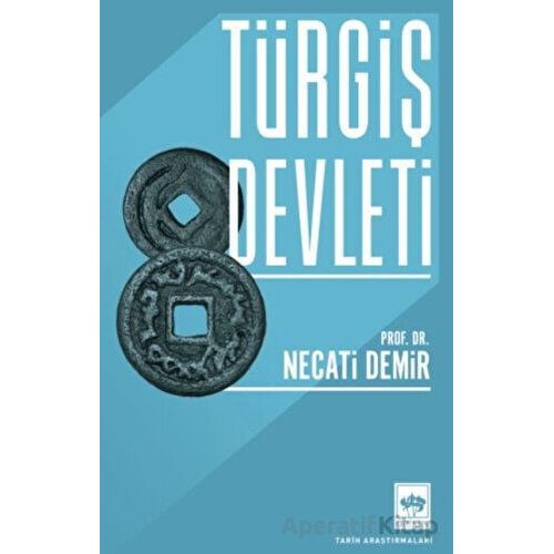 Türgiş Devleti - Necati Demir - Ötüken Neşriyat