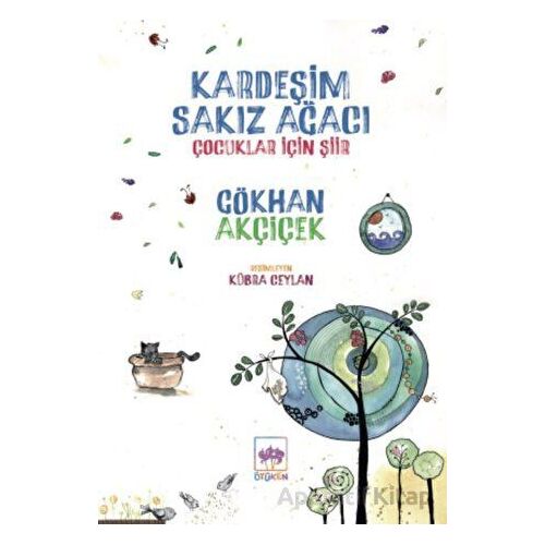 Kardeşim Sakız Ağacı - Gökhan Akçiçek - Ötüken Neşriyat