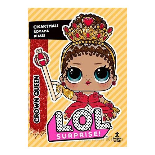 L.O.L. Surprıse! - Crown Queen - Çıkartmalı Boyama Kitabı - Kolektif - Doğan Çocuk