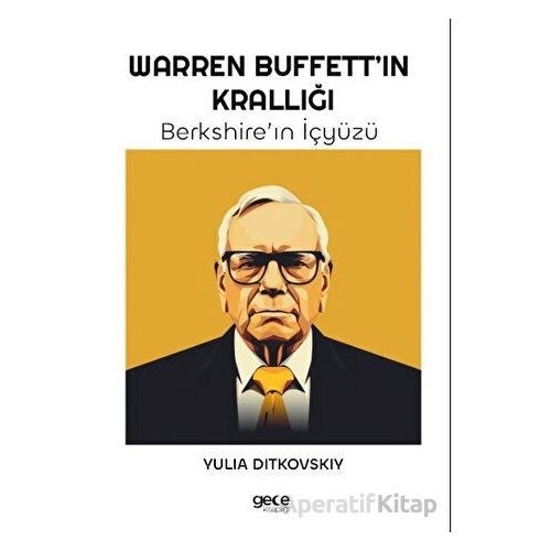 Warren Buffett’ın Krallığı - Yulia Ditkovskiy - Gece Kitaplığı