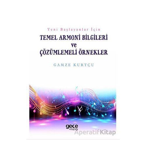 Yeni Başlayanlar İçin - Temel Armoni Bilgileri ve Çözümlemeli Örnekler