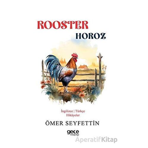 Rooster - Horoz - Ömer Seyfettin - Gece Kitaplığı