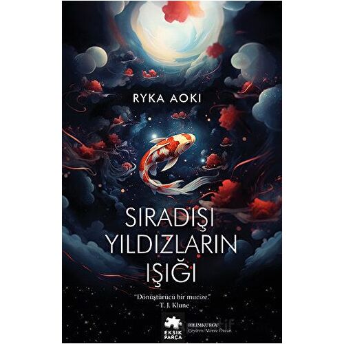 Sıradışı Yıldızların Işığı - Ryka Aoki - Eksik Parça Yayınları
