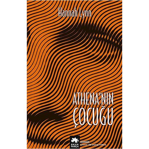 Athena’nın Çocuğu - Hannah Lynn - Eksik Parça Yayınları