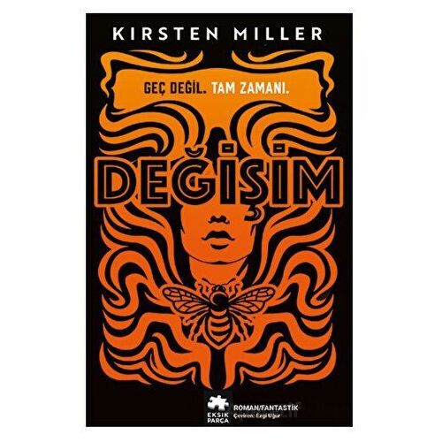 Değişim - Kirsten Miller - Eksik Parça Yayınları