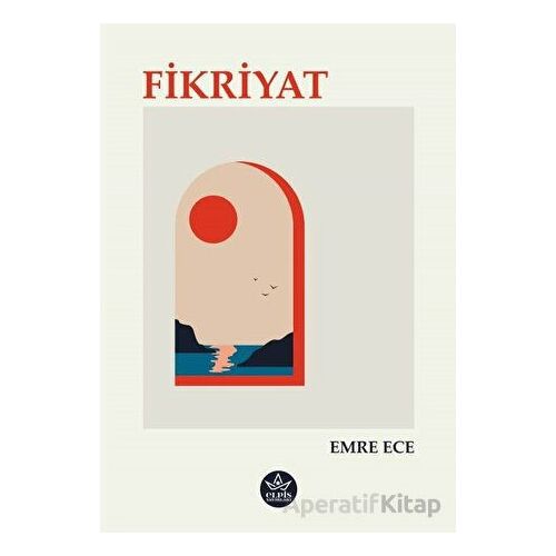 Fikriyat - Emre Ece - Elpis Yayınları