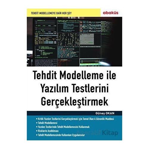 Tehdit Modelleme ile Yazılım Testlerini Gerçekleştirmek - Güneş Okan - Abaküs Kitap