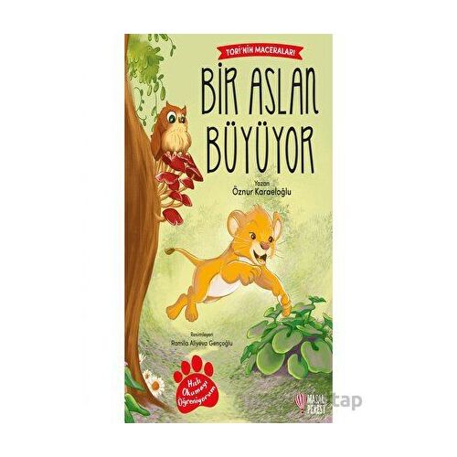 Tori’nin Maceraları Bir Aslan Büyüyor - Öznur Karaeloğlu - Masalperest
