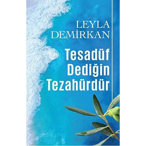 Tesadüf Dediğin Tezahürdür - Leyla Demirkan - Butik Yayınları