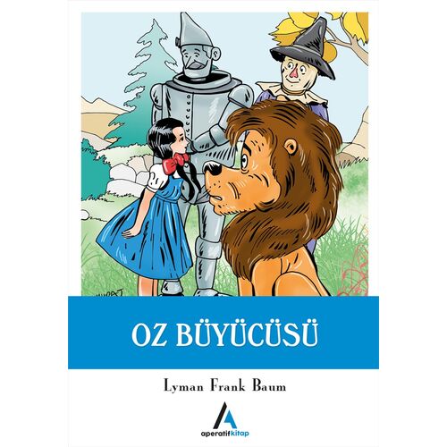 Oz Büyücüsü - Lyman Frank Baum - Aperatif Kitap Yayınları