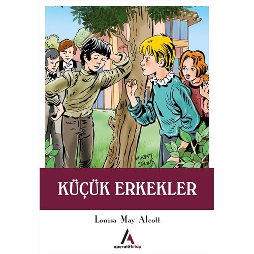 Küçük Erkekler - Louisa May Alcott - Aperatif Kitap Yayınları