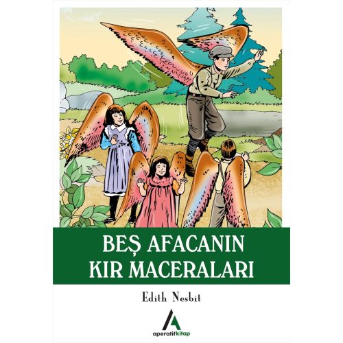 Beş Afacanın Kır Maceraları - Edith Nesbit - Aperatif Kitap Yayınları