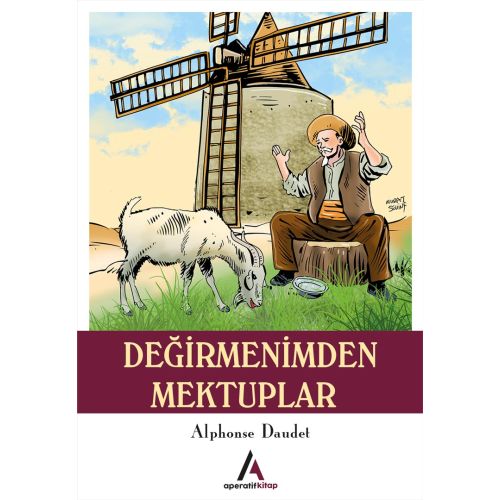 Değirmenimden Mektuplar - Alphonse Daudet - Aperatif Kitap Yayınları