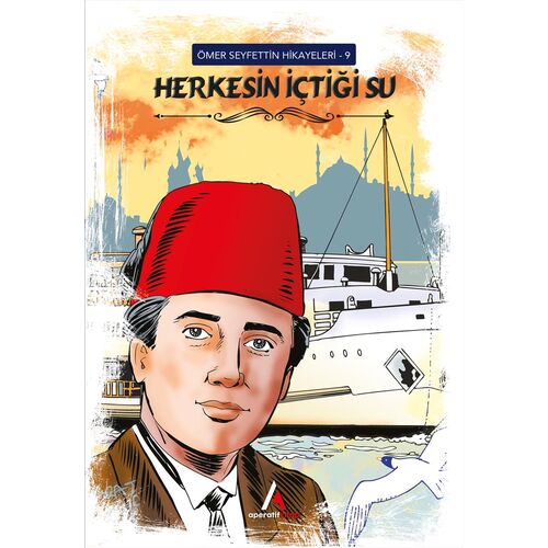 Herkesin İçtiği Su - Ömer Seyfettin - Aperatif Kitap Yayınları